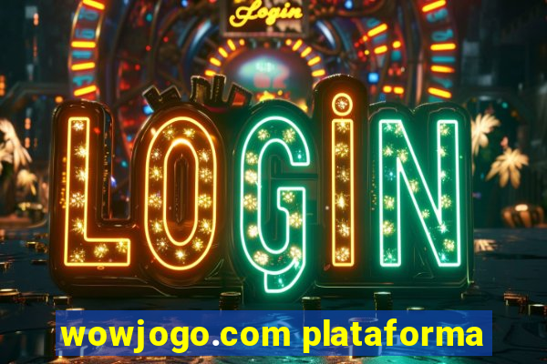 wowjogo.com plataforma